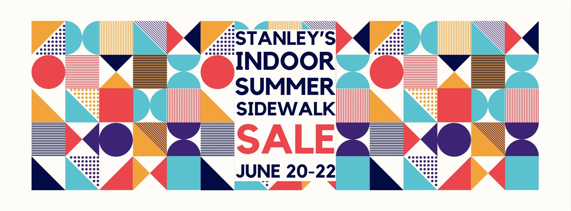 Stanley’s Indoor Summer Sidewalk Sale
