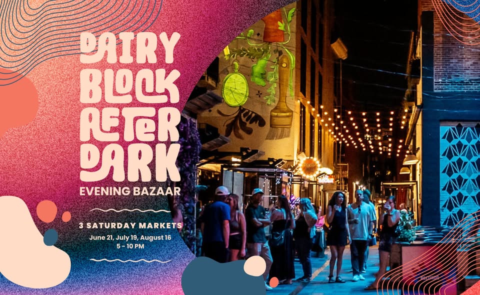 Dairy Block After Dark: Evening Bazaar