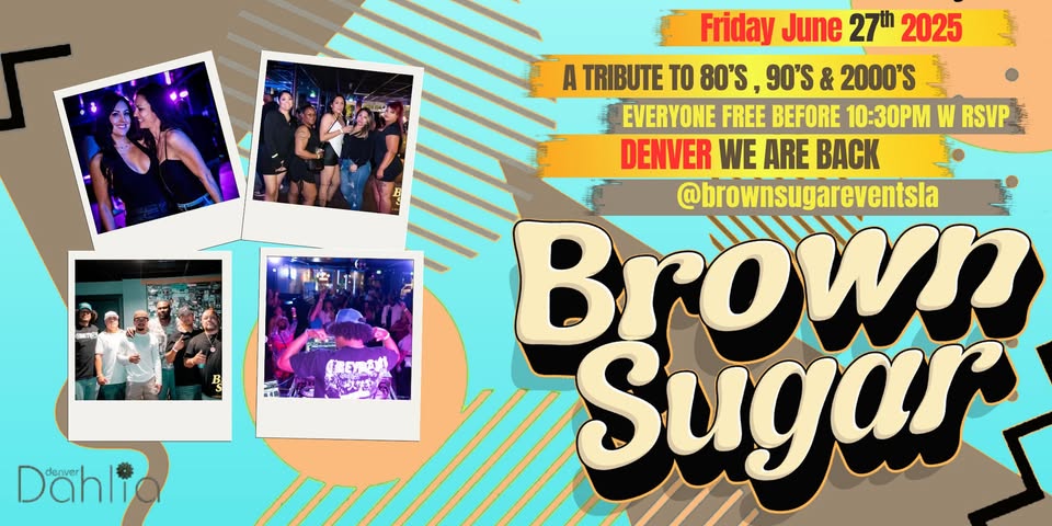 Brown Sugar ” A R&B & Hip Hop Throwback Party FREE BEFORE 10:30 WITH RSVP